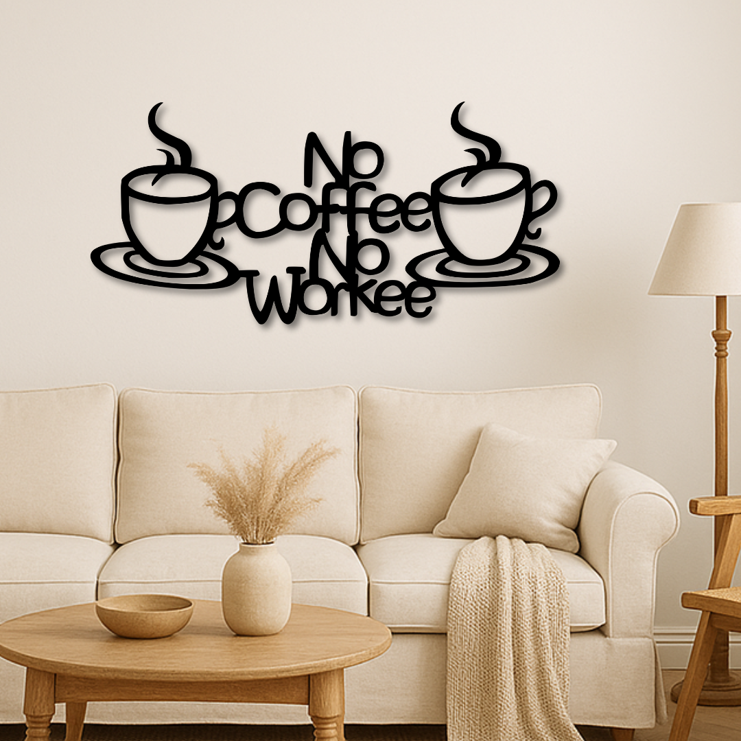 No Coffee No Workee - Metallwandbild / Wanddeko